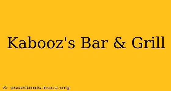 Kabooz's Bar & Grill