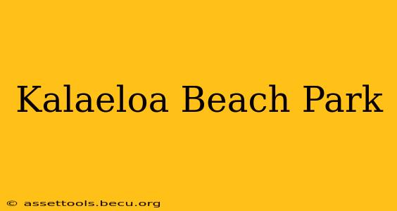 Kalaeloa Beach Park