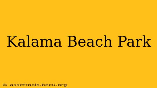 Kalama Beach Park