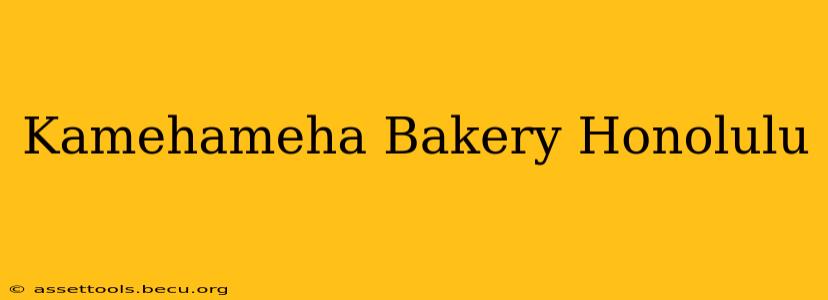 Kamehameha Bakery Honolulu
