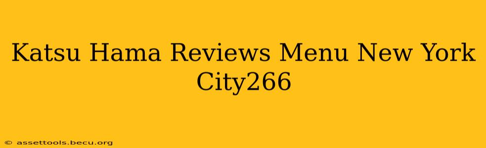Katsu Hama Reviews Menu New York City266