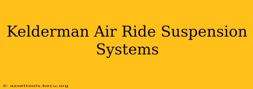 Kelderman Air Ride Suspension Systems
