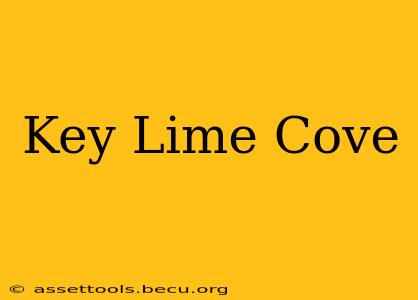 Key Lime Cove