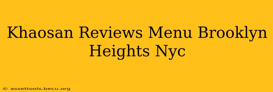 Khaosan Reviews Menu Brooklyn Heights Nyc