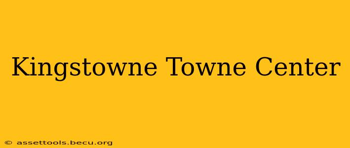 Kingstowne Towne Center