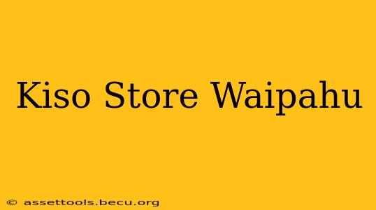 Kiso Store Waipahu