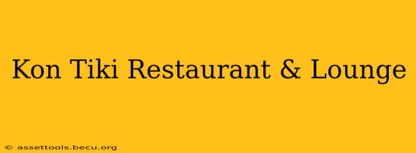 Kon Tiki Restaurant & Lounge