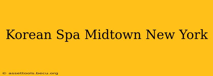 Korean Spa Midtown New York