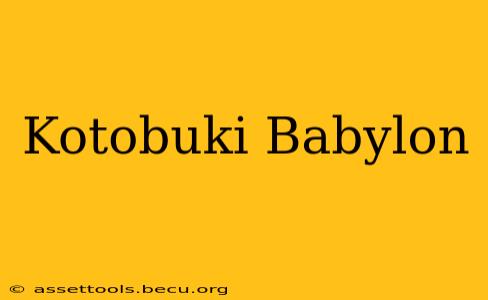 Kotobuki Babylon