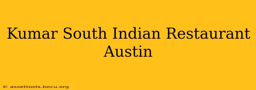 Kumar South Indian Restaurant Austin
