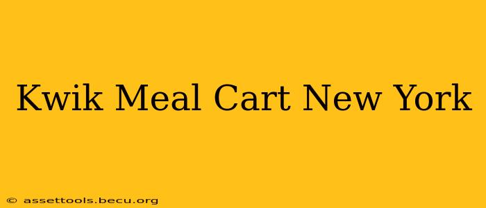 Kwik Meal Cart New York