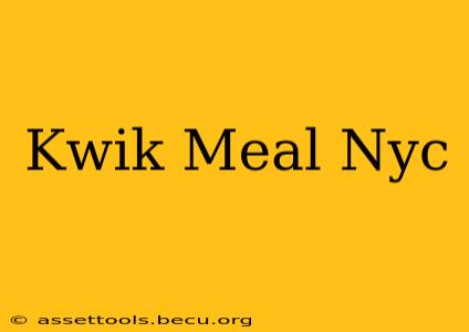 Kwik Meal Nyc