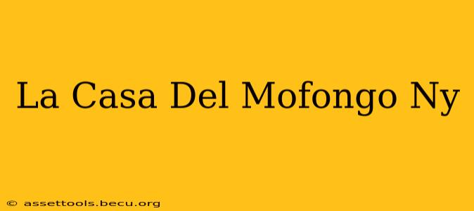 La Casa Del Mofongo Ny