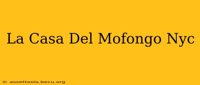 La Casa Del Mofongo Nyc