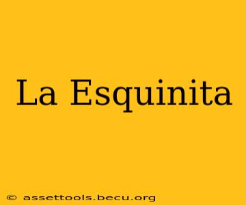 La Esquinita