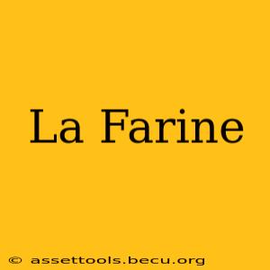 La Farine