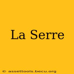 La Serre
