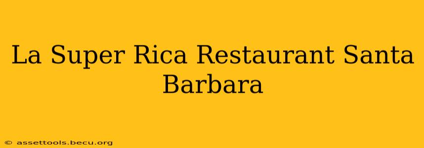 La Super Rica Restaurant Santa Barbara