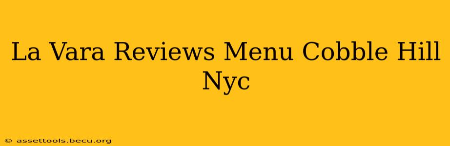 La Vara Reviews Menu Cobble Hill Nyc