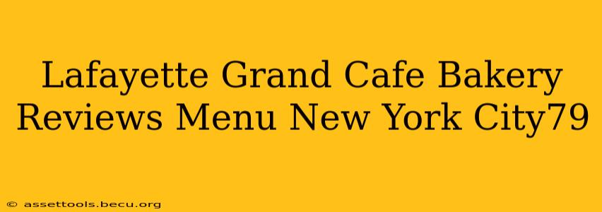 Lafayette Grand Cafe Bakery Reviews Menu New York City79