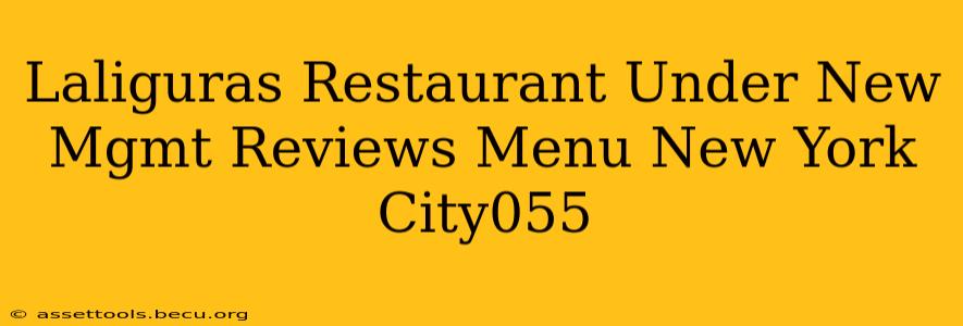 Laliguras Restaurant Under New Mgmt Reviews Menu New York City055