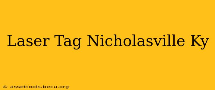 Laser Tag Nicholasville Ky