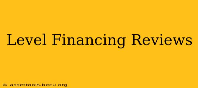Level Financing Reviews