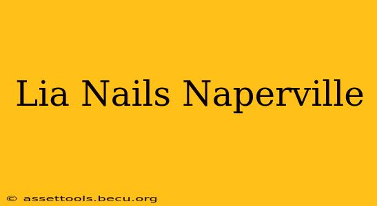Lia Nails Naperville
