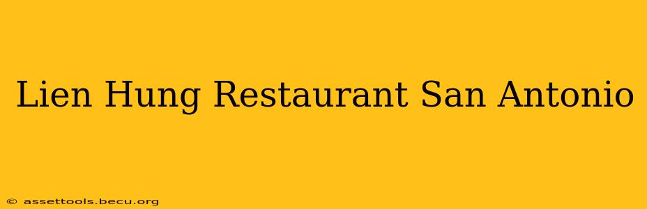 Lien Hung Restaurant San Antonio