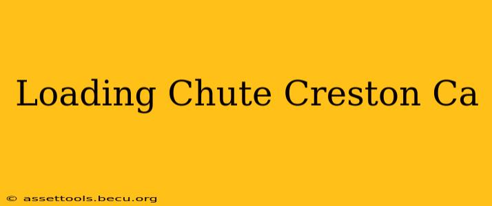 Loading Chute Creston Ca