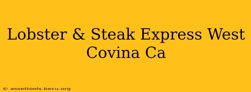 Lobster & Steak Express West Covina Ca