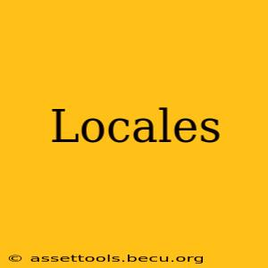 Locales