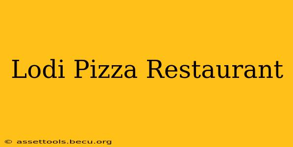 Lodi Pizza Restaurant