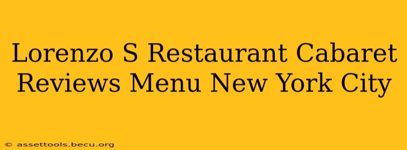 Lorenzo S Restaurant Cabaret Reviews Menu New York City