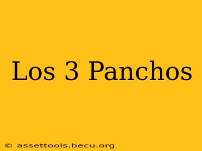 Los 3 Panchos