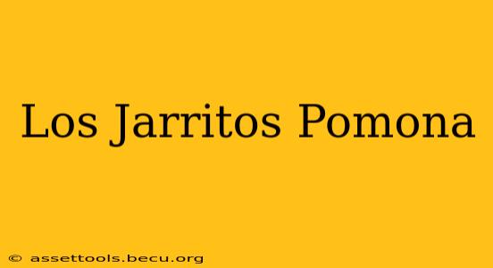Los Jarritos Pomona