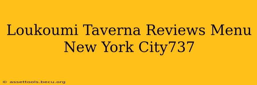 Loukoumi Taverna Reviews Menu New York City737
