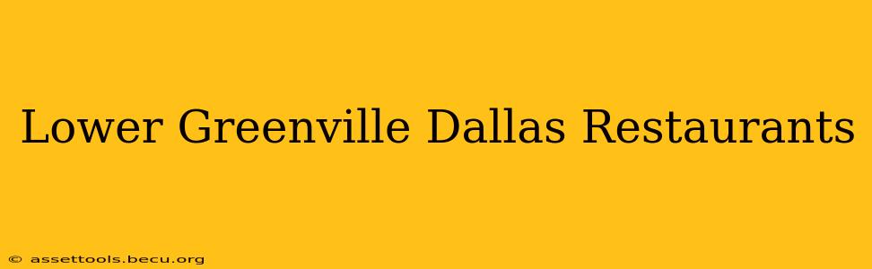 Lower Greenville Dallas Restaurants
