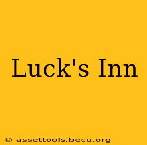 Luck's Inn