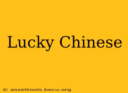 Lucky Chinese