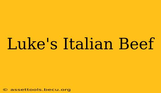 Luke's Italian Beef