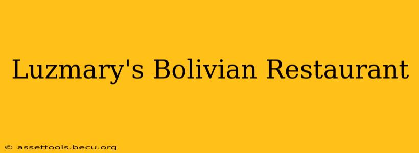 Luzmary's Bolivian Restaurant