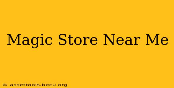 Magic Store Near Me