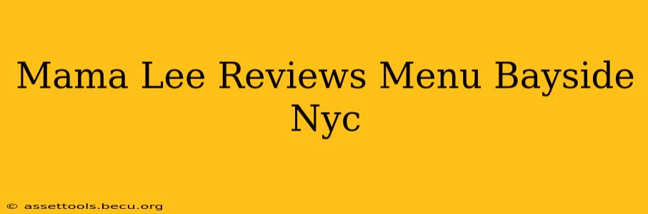 Mama Lee Reviews Menu Bayside Nyc