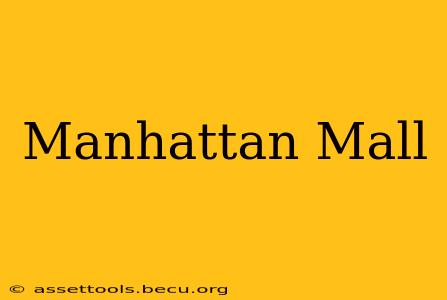 Manhattan Mall