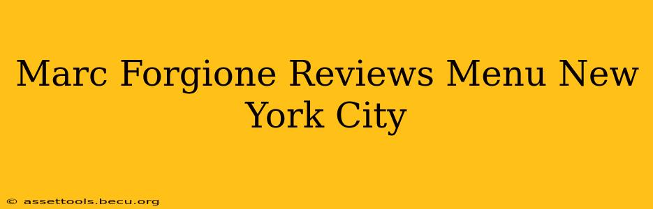 Marc Forgione Reviews Menu New York City
