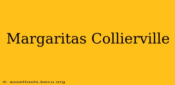 Margaritas Collierville