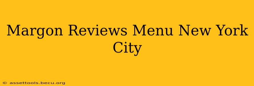Margon Reviews Menu New York City