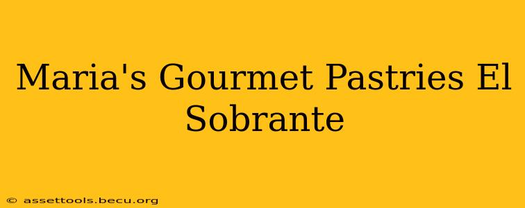 Maria's Gourmet Pastries El Sobrante