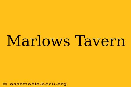 Marlows Tavern